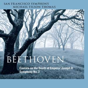 Beethoven: Cantata on the Death of Emperor Joseph II & Symphony No. 2
