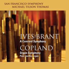 Ives/Brant: A Concord Symphony - Copland: Organ Symphony