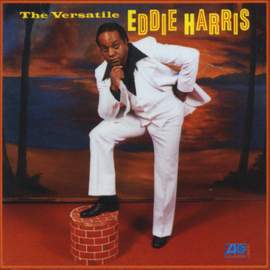 The Versatile Eddie Harris