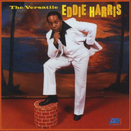 The Versatile Eddie Harris