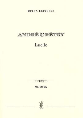 Gretry, André-Ernest-Modeste: Lucile (with French libretto)