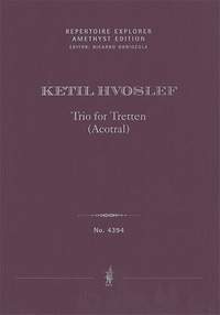 Hvoslef, Ketil: Trio for Tretten (Acotral) for 4 voices and 9 instruments