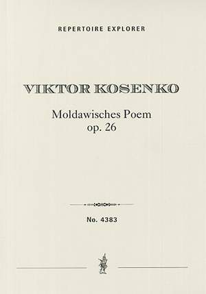 Kosenko, Viktor: Moldavian Poem op. 26 for orchestra