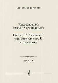 Wolf-Ferrari, Ermanno: “Invocation”, Concerto for Violoncello and Orchestra op. 31