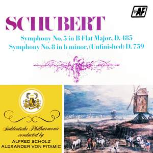 Symphony No. 5 In B Flat Major, D. 485 / Symphony No. 8 In B Minor, (Unfinished) D. 759