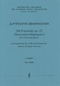 Bessems, Antoine: 5th Fantaisie op. 25 (Souvenirs élégiaques) for viola or cello and piano.