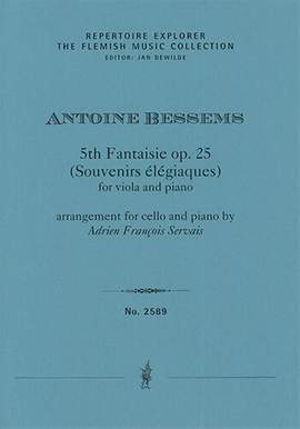 Bessems, Antoine: 5th Fantaisie op. 25 (Souvenirs élégiaques) for viola or cello and piano.