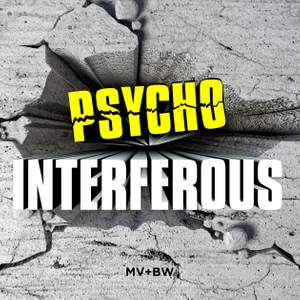 Psycho Interferous