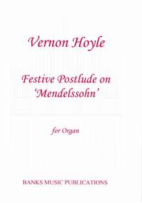 Vernon Hoyle: Festive Postlude on Mendelssohn