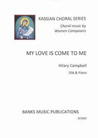 Hilary Campbell: My Love is Come to Me