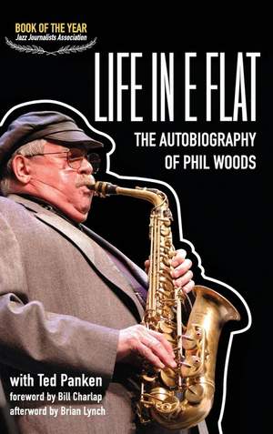 Life in E Flat - The Autobiography of Phil Woods Product Image