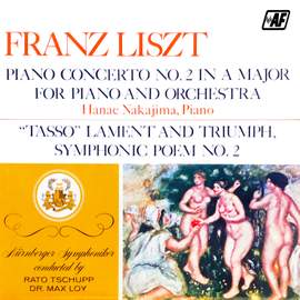 Piano Concerto No. 2 In A Major For Piano And Orchestra / 'Tasso' Lament And Triumph, Symphonic Poem No. 2