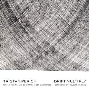 Tristan Perich: Drift Multiply