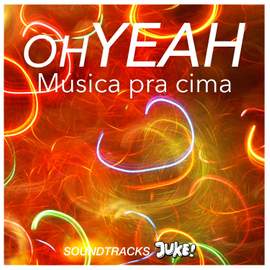 Oh Yeah - Música Pra Cima