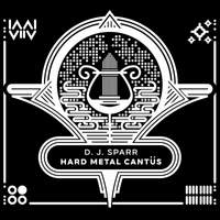 Hard Metal Cantüs