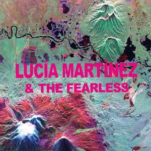 Lucía Martínez & The Fearless