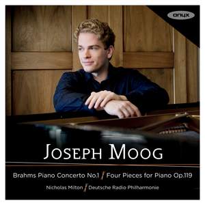 Brahms: Piano Concerto No.1 & Four Pieces for Piano Op. 119