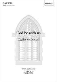 Cecilia McDowall: God be with us (SATB)
