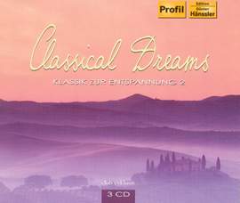 CLASSICAL DREAMS - Klassik zur Entspannung 2