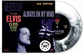 Danzig sing Elvis - Always On My Mind (coloured Vinyl 7' Singles)