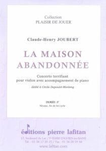 Claude-Henry Joubert: La Maison Abandonnee