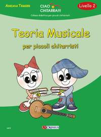 Adriana Tessier: Teoria Musicale per Piccolo Chitarristi