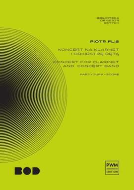 Piotr Flis: Concerto For Clarinet and Concert Band