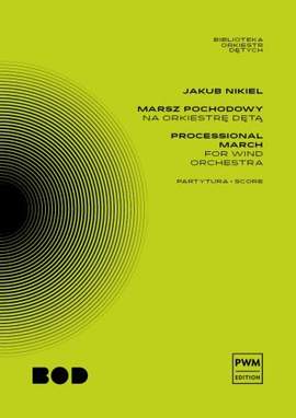 Jakub Nikiel: Processional March For Wind Orchestra
