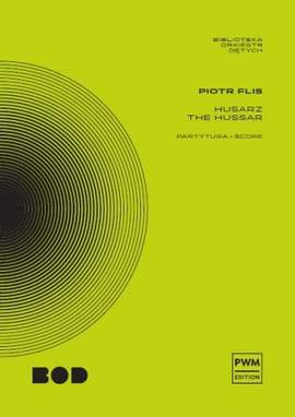Piotr Flis: The Hussar For The Concert Band