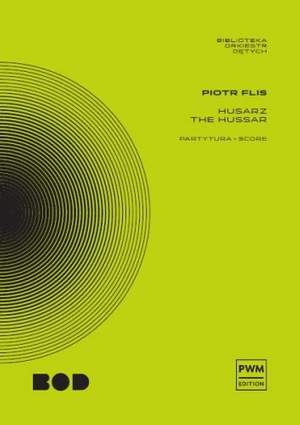 Piotr Flis: The Hussar For The Concert Band
