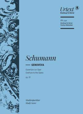 Schumann, Robert: Genoveva Op. 81: Overture to the Opera