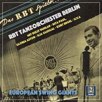 European Swing Giants: RBT Tanzorchester Berlin