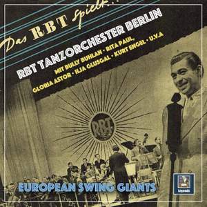 European Swing Giants: RBT Tanzorchester Berlin