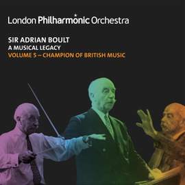 Sir Adrian Boult: A Musical Legacy, Vol. 5