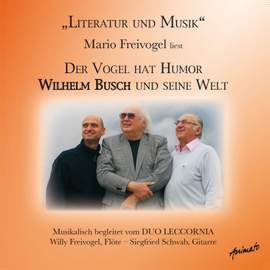 Der Vogel hat Humor - Wilhelm Busch und seine Welt