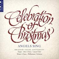 Celebration of Christmas: Angels Sing (Live)