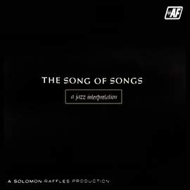 The Song of Songs from the 'Bible' - a Jazz Interpretation