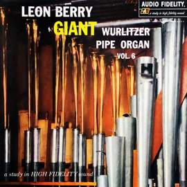 Giant Wurlitzer Pipe Organ Vol. 6