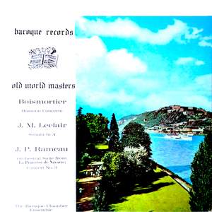 Boismortier - Bassoon Concerto / J. M. Leclair - Sonata In A / J. P. Rameau - Orchestral Suite From La Princesse De Navarre - Concert No. 3