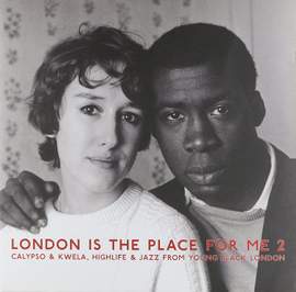 London is the Place For Me 2