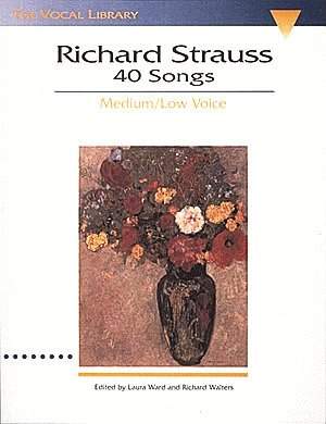 Richard Strauss: 40 Songs (Medium/Low Voice)