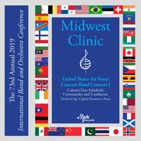 2019 Midwest Clinic: The United States Air Force Concert Band - Concert I