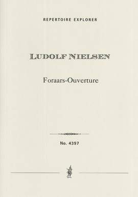 Nielsen, Ludolf: Foraars Ouverture (Spring Overture) for orchestra