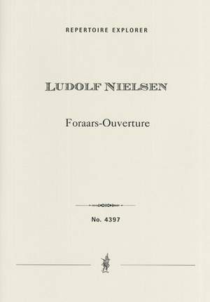 Nielsen, Ludolf: Foraars Ouverture (Spring Overture) for orchestra
