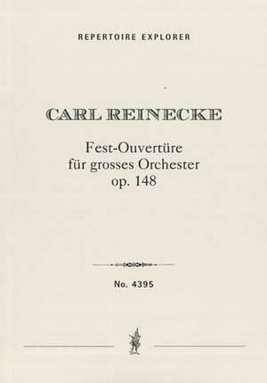 Reinecke, Carl: Fest-Ouvertüre op. 148 in C for grand orchestra