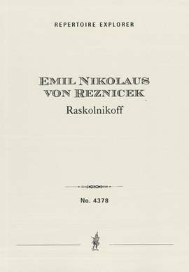 Reznicek, Emil Nikolaus von: Raskalnikoff, Overture-Fantasy No. 2 for grand orchestra