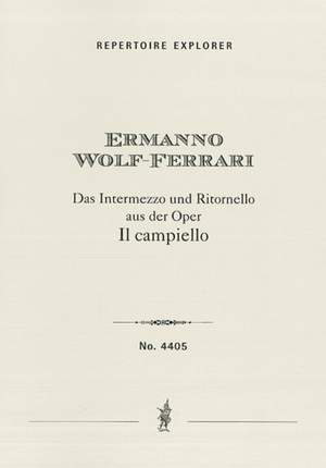 Wolf-Ferrari, Ermanno: Il campiello, Intermezzo and Ritornello from the opera