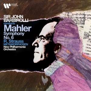 Mahler: Symphony No. 6 'Tragic' - Strauss: Metamorphosen