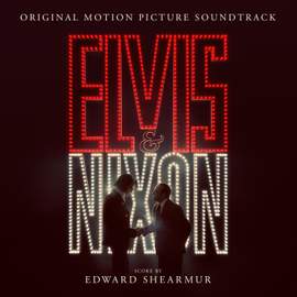 Elvis & Nixon (Original Motion Picture Soundtrack)