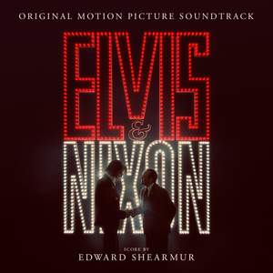 Elvis & Nixon (Original Motion Picture Soundtrack)